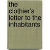 The Clothier's Letter To The Inhabitants by Unknown