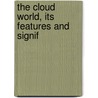 The Cloud World, Its Features And Signif door Samuel Barber