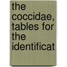 The Coccidae, Tables For The Identificat door Alexander Dyer MacGillivray