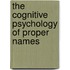 The Cognitive Psychology of Proper Names