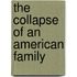 The Collapse Of An American Family