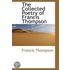 The Collected Poetry Of Francis Thompson