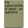 The Colour-Prints Of Japan : An Apprecia door Edward Fairbrother Strange