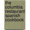 The Columbia Restaurant Spanish Cookbook by Ferdie Pacheco