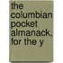 The Columbian Pocket Almanack, For The Y