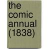 The Comic Annual (1838) door Onbekend