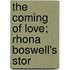 The Coming Of Love; Rhona Boswell's Stor