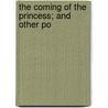 The Coming Of The Princess; And Other Po door Kate Seymour MacLean