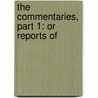The Commentaries, Part 1: Or Reports Of door Edmund Plowden