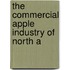 The Commercial Apple Industry Of North A