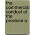 The Commercial Conduct Of The Province O