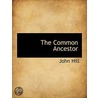 The Common Ancestor door John Hill
