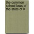 The Common School Laws Of The State Of K