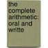 The Complete Arithmetic: Oral And Writte