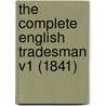 The Complete English Tradesman V1 (1841) door Daniel De Foe