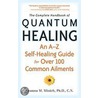 The Complete Handbook Of Quantum Healing by Ph.D. Minich Deanna M.