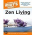 The Complete Idiot's Guide to Zen Living