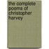 The Complete Poems Of Christopher Harvey