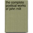 The Complete Poetical Works Of John Milt