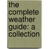 The Complete Weather Guide: A Collection