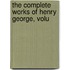 The Complete Works Of Henry George, Volu