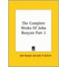 The Complete Works Of John Bunyan Part 2 door John Bunyan )