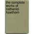 The Complete Works Of Nathaniel Hawthorn