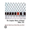The Complete Works Of Richard Sibbes, D. by Richard Sibbs