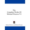 The Complete Works of Michael Drayton V2 by Michael Drayton