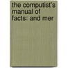 The Computist's Manual Of Facts: And Mer by Ezra S. Winslow