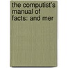 The Computist's Manual Of Facts: And Mer door Ezra S. Winslow