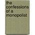 The Confessions Of A Monopolist