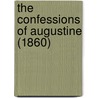 The Confessions Of Augustine (1860) door Onbekend