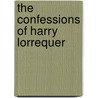 The Confessions Of Harry Lorrequer by Unknown
