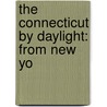 The Connecticut By Daylight: From New Yo door Thursty McQuill