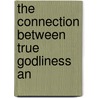 The Connection Between True Godliness An door Jonathan Parsons