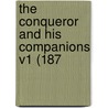 The Conqueror And His Companions V1 (187 door Onbekend