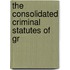 The Consolidated Criminal Statutes Of Gr