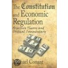 The Constitution And Economic Regulation door Michael Contant
