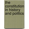 The Constitution In History And Politics by H. Jefferson Powell