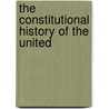 The Constitutional History Of The United by William Archer Cocke