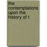 The Contemplations Upon The History Of T by Joseph Hall