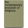 The Contemporary Evolution Of Religious door Onbekend