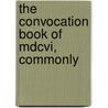 The Convocation Book Of Mdcvi, Commonly by John Overall