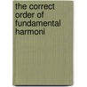 The Correct Order Of Fundamental Harmoni by Simon Sechter