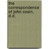 The Correspondence Of John Cosin, D.D.