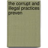 The Corrupt And Illegal Practices Preven door Ernest Arthur Jelf