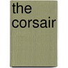 The Corsair by Lord George Gordon Byron