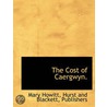 The Cost Of Caergwyn. by Mary Howitt