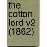 The Cotton Lord V2 (1862) door Onbekend